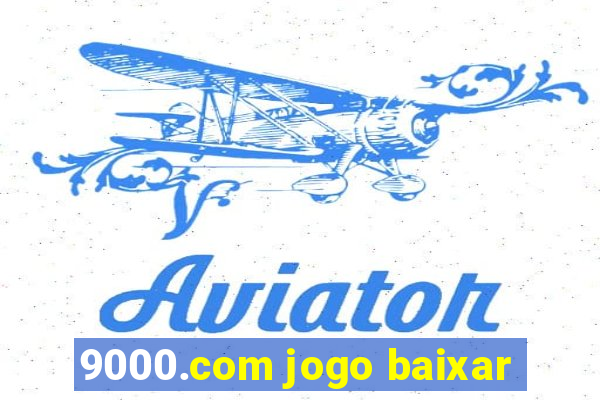 9000.com jogo baixar